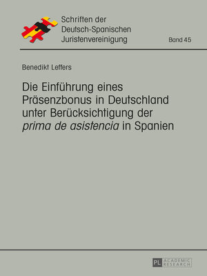 cover image of Die Einführung eines Präsenzbonus in Deutschland unter Berücksichtigung der «prima de asistencia» in Spanien